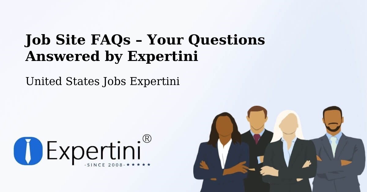 Job Site FAQs – Frequently Asked Questions – Fort Hunt - Fort Hunt, United States Jobs Expertini